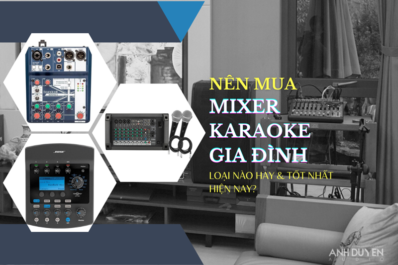 mixer-karaoke-gia-dinh