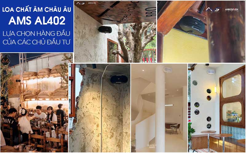 Loa AMS AL 402 lựa chọn hàng đầu của các quán cafe nhà hàng