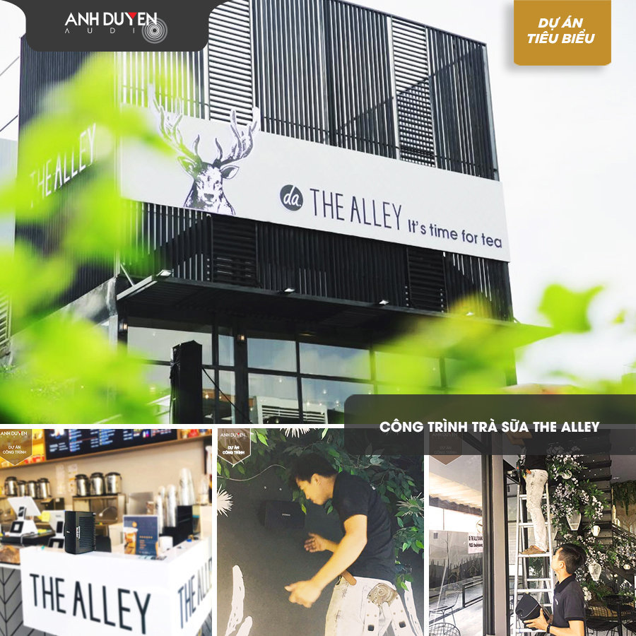 AnhDuyen Audio lắp đặt hệ thống âm thanh chuỗi trà sữa The Alley nổi tiếng tại Huế - Đà Nẵng